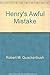 Henry's Awful Mistake by Robert M. Quackenbush