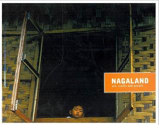 Nagaland Art, Crafts and People