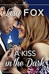 A Kiss In the Dark by Lisa  Fox