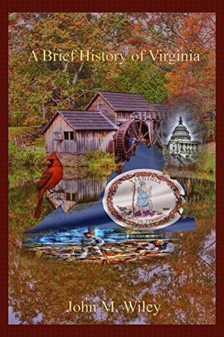 A Brief History of Virginia (Kindle Edition)