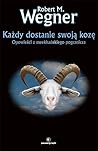Każdy dostanie swoją kozę (Opowieści z Meekhańskiego Pogranicza, #1.1)