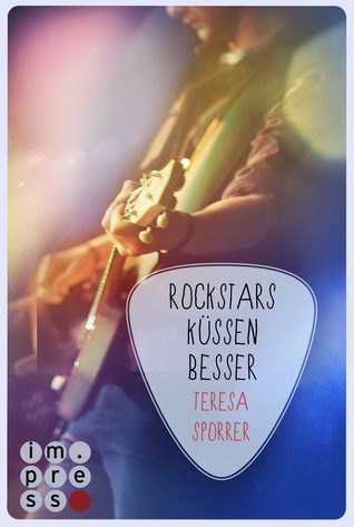 Rockstars küssen besser (Lost in Stereo, #7)