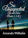 So Unexpected (Ty & Sara #1-3) So Unexpected (Ty & Sara #1-3)