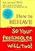 How to Behave So Your Presc...
