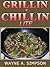 Grillin N Chillin Lite by Wayne Simpson