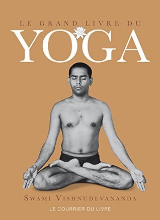 Le grand livre du yoga (French Edition)