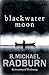 Blackwater Moon by B. Michael Radburn