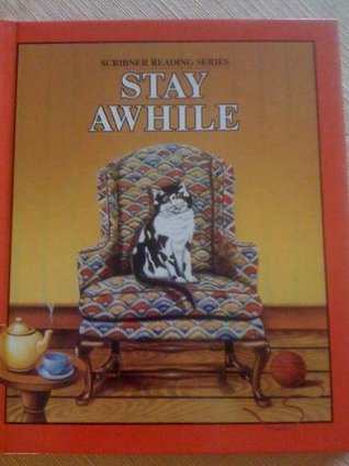 Stay Awhile, Student Edition (Scribner Reading Series)