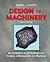 Design of Machinery: An Introduction to the Synthesis and Analysis of Mechanisms and Machines [With CDROM]