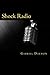 Shock Radio: & Other Dark a...