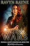Dating Wars (Federal Agent Chronicles #2)