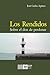 Los rendidos by José Carlos Agüero