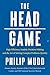 The HEAD Game: High-Efficiency Analytic Decision Making and the Art of Solving Complex Problems Quickly