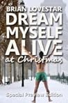 Dream Myself Alive At Christmas