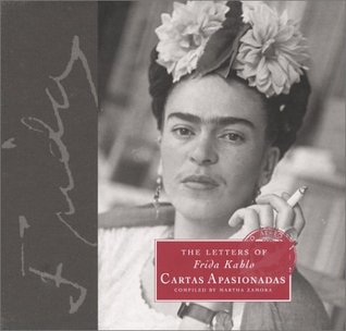 The Letters of Frida Kahlo: Cartas Apasionadas (Hardcover)