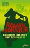 Au secours ! Les profs sont des zombies ! by Johan Heliot