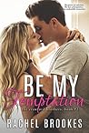 Be My Temptation by Rachel Brookes