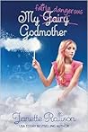 My Fairly Dangerous Godmother by Janette Rallison