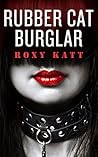 Rubber Cat Burglar by Roxy Katt Rubber Cat Burglar by Roxy Katt