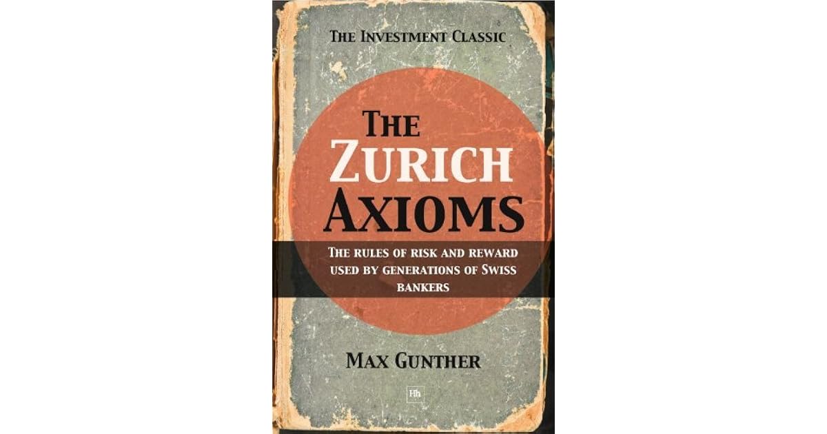 The Zurich Axioms by Max Gunther