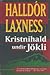 Kristnihald undir Jökli by Halldór Laxness