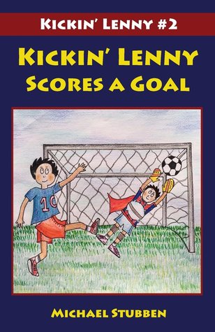 Kickin' Lenny Scores a Goal (Kickin' Lenny #2)