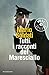Tutti i racconti del maresc...