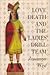 Love, Death and the Ladies'...