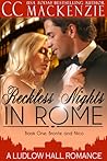 Reckless Nights in Rome by C.C. MacKenzie