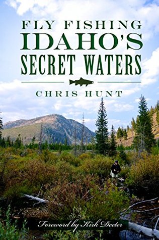 Fly Fishing Idaho's Secret Waters (Kindle Edition)