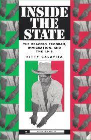 Inside the State: The Bracero Program, Immigration, and the I.N.S. (After the Law)