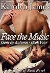 Face the Music by Karolyn James