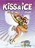 Kiss & Ice - Tome 01 by Claudia Forcelloni