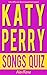 KATY PERRY SONGS QUIZ Book:...