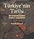 Türkiye'nin Tarihi: Bir Gezginin Gözüyle Anadolu Uygarlıkları