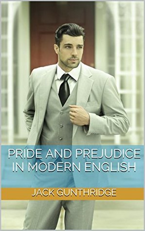 Pride and Prejudice in Modern English (Kindle Edition)