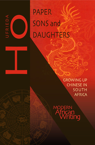 Paper Sons and Daughters: Growing Up Chinese in South Africa (Paperback)