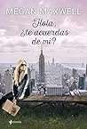 Hola, ¿te acuerdas de mí? (Romántica Contemporánea) by Megan Maxwell