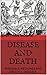 Disease and Death: Miserabl...