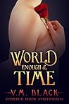 World Enough & Time