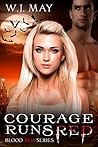 Courage Runs Red by W.J. May