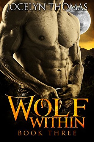 Wolf Within, Book Three (Kindle Edition)