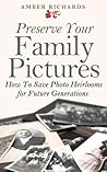 Preserve Your Family Pictures by Amber Richards