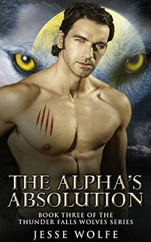 The Alpha's Absolution (Thunder Falls Wolves Book 3)