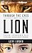 Through the Eyes of a Lion: Facing Impossible Pain, Finding Incredible Power