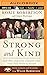 Strong and Kind