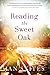 Reading the Sweet Oak