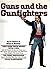 Guns and the Gunfighters