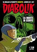 Diabolik anno LIV n. 7: La morte in corpo