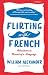 Flirting with French